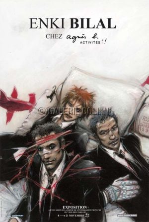 Enki BILAL - Exhibition posterENKI BILAL CHEZ AGNÈS B. ACTIVITIES!"