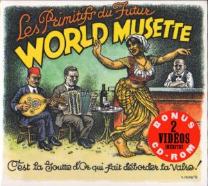 Crumb . CD Les primitifs du futur " WORLD MUSETTE" : 19,99€