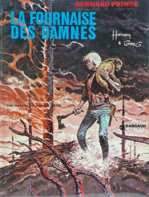Hermann • "Bernard Prince : La fournaise des damnés " Album E.O. 1974