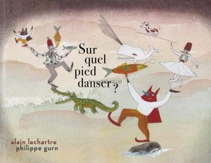 Alain LACHARTRE • « Sur quel pied danser ? » Album signé, numéroté 20 ex