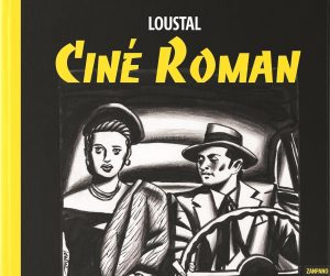 LOUSTAL • Ciné Roman - Livre + estampe pigmentaire N° / signée