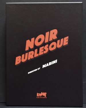 Marini • Luxury print Noir burlesque" signed, 300 copies.