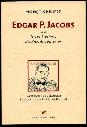 François RIVIÈRE . Rare livre illustré par STANISLAS .150 ex. Ti. de Tête - "Edgar P. Jacobs" état n
