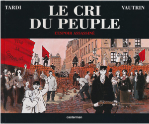Tardi/Vautrin. Le cri du peuple 2. L'espoir assassiné  E.O 2002