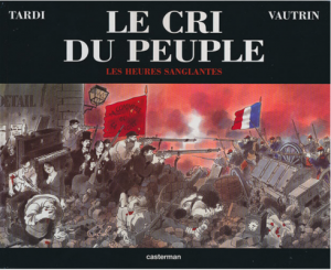 Tardi/Vautrin. Le cri du peuple 3. Les heures sanglantes E.O 2003