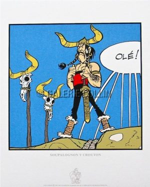 UDERZO . ASTERIX ET OBELIX. Sérigraphie  "Soupalognon Y Crouton"